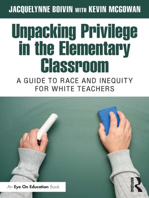 cover image of Unpacking Privilege in the Elementary Classroom